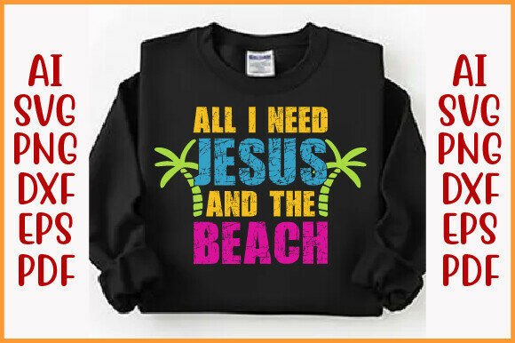 All I Need is Jesus and the Beach PNG for T-Shirt Designs & Graphics