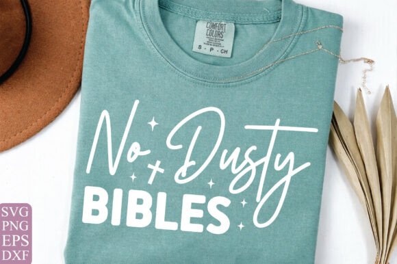 Christian Shirt PNG, No Dusty Bibles PNG: T-Shirt Graphics for Publishers