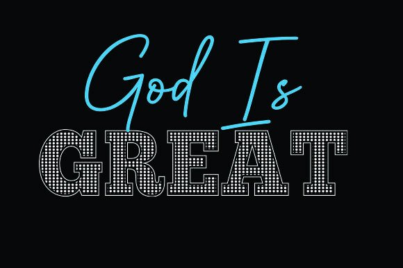 God is Great Christian T-shirt Graphics & Freebies