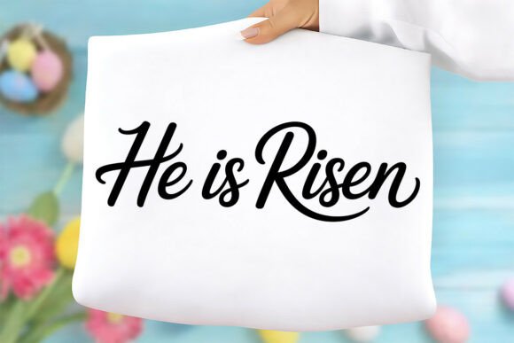 He is Risen PNG: Graphics for T-Shirt Designs