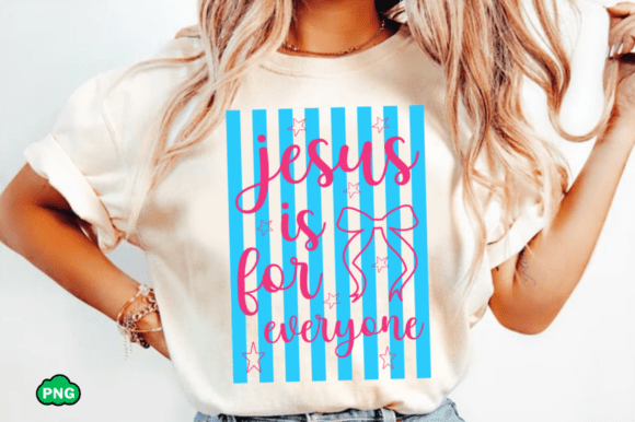 Jesus is for Everyone: Graphics & T-Shirt Designs
