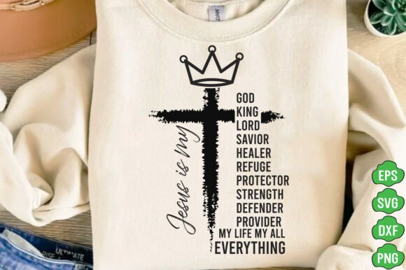 Jesus is My Everything SVG: Graphics for T-Shirt Designs