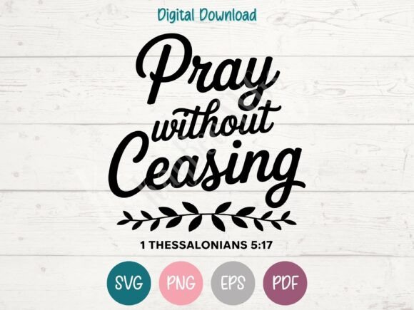 Pray Without Ceasing Christian SVG for Editorial Graphics