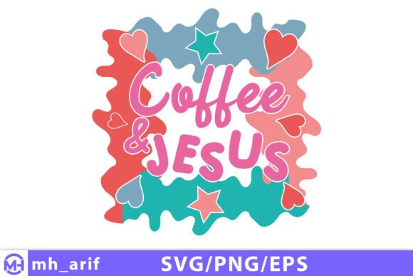 Vibrant Coffee and Jesus SVG PNG Graphics for T-Shirt Designs